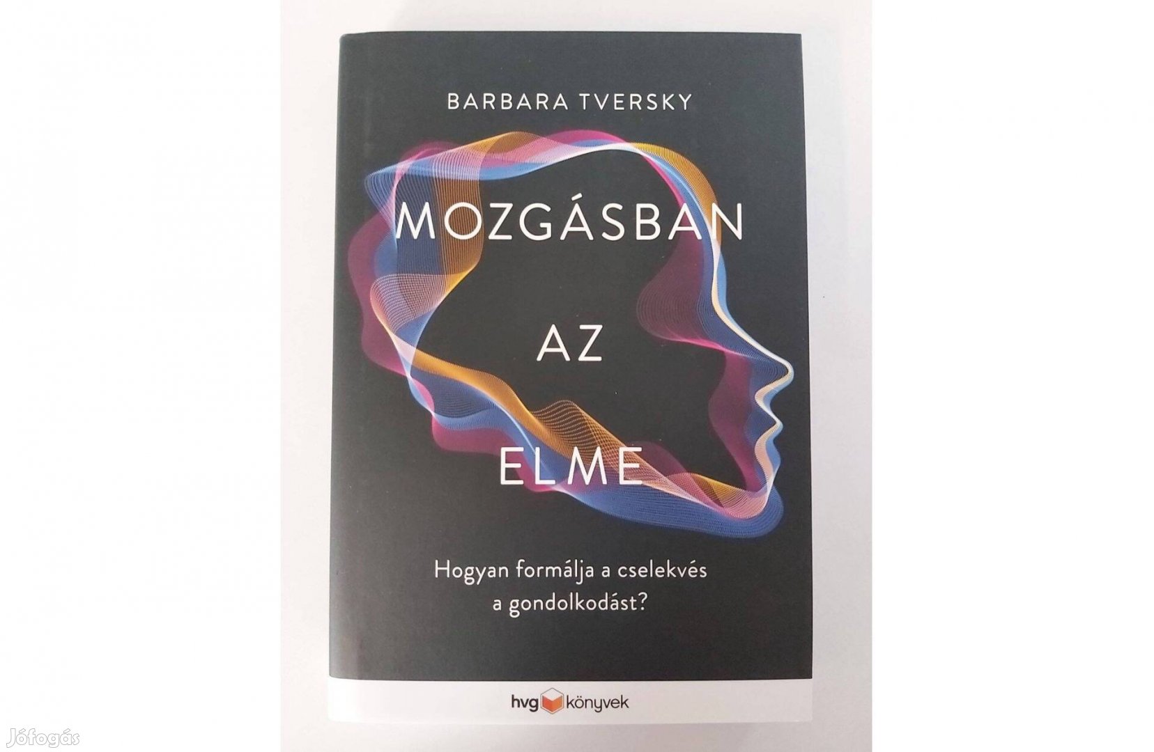 Barbara Tversky: Mozgásban az elme (új pld.)