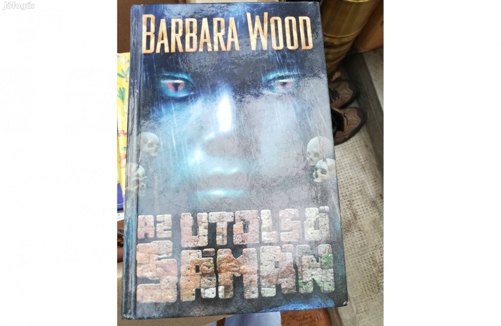 Barbara Wood - Az utolsó sámán 800 forintért eladó