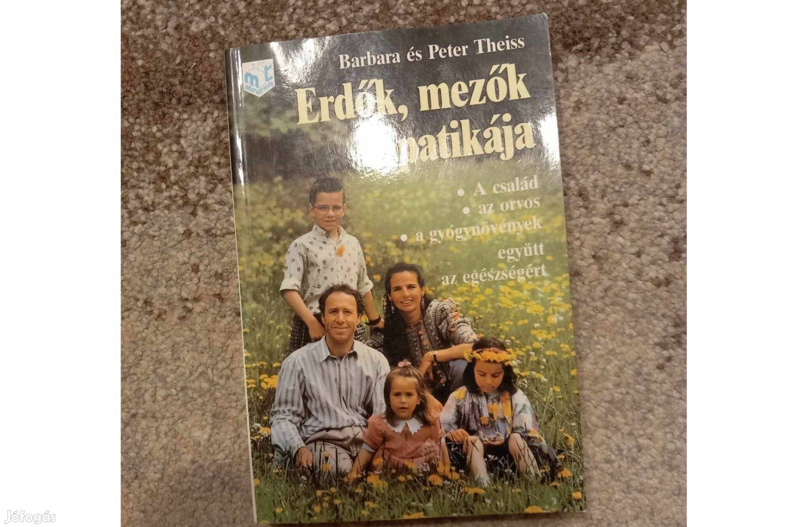 Barbara és Peter Theiss: Erdők, mezők patikája