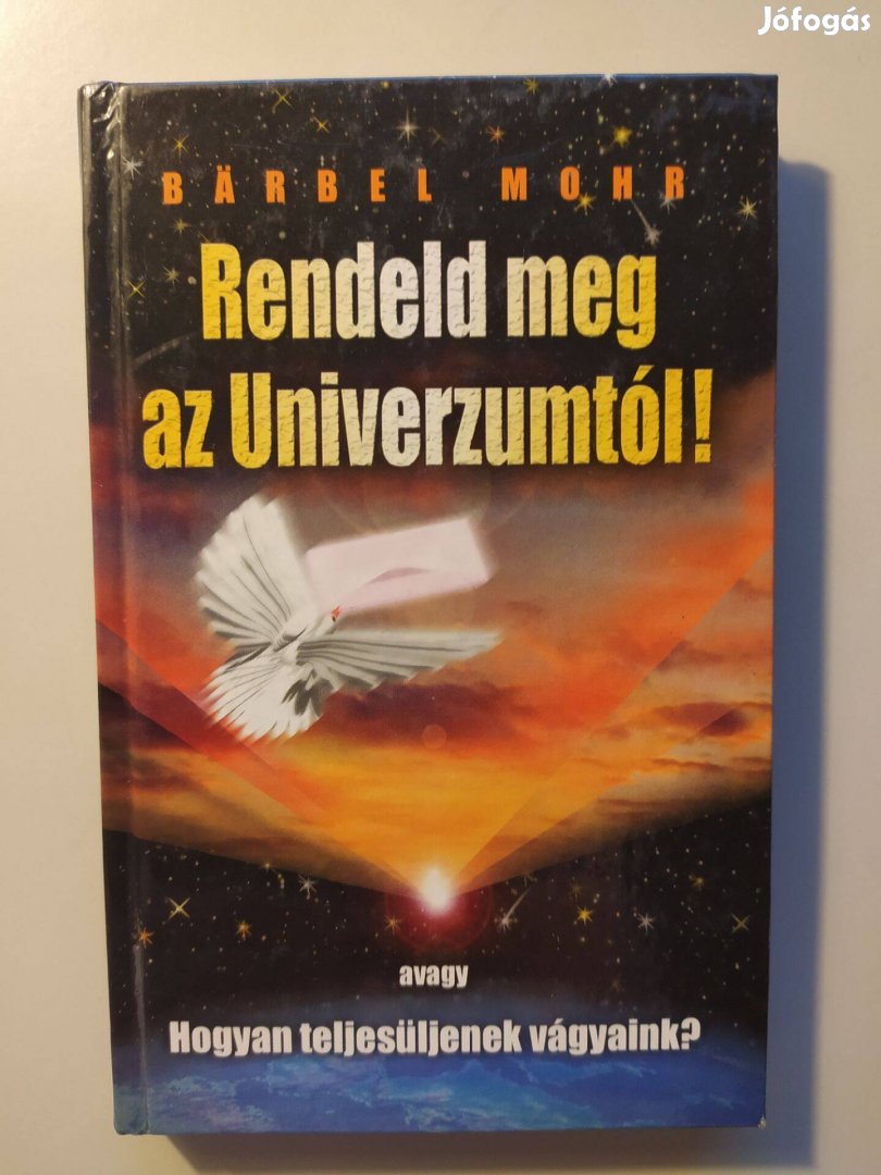 Barbel Mohr Rendeld meg az Univerzumtól!