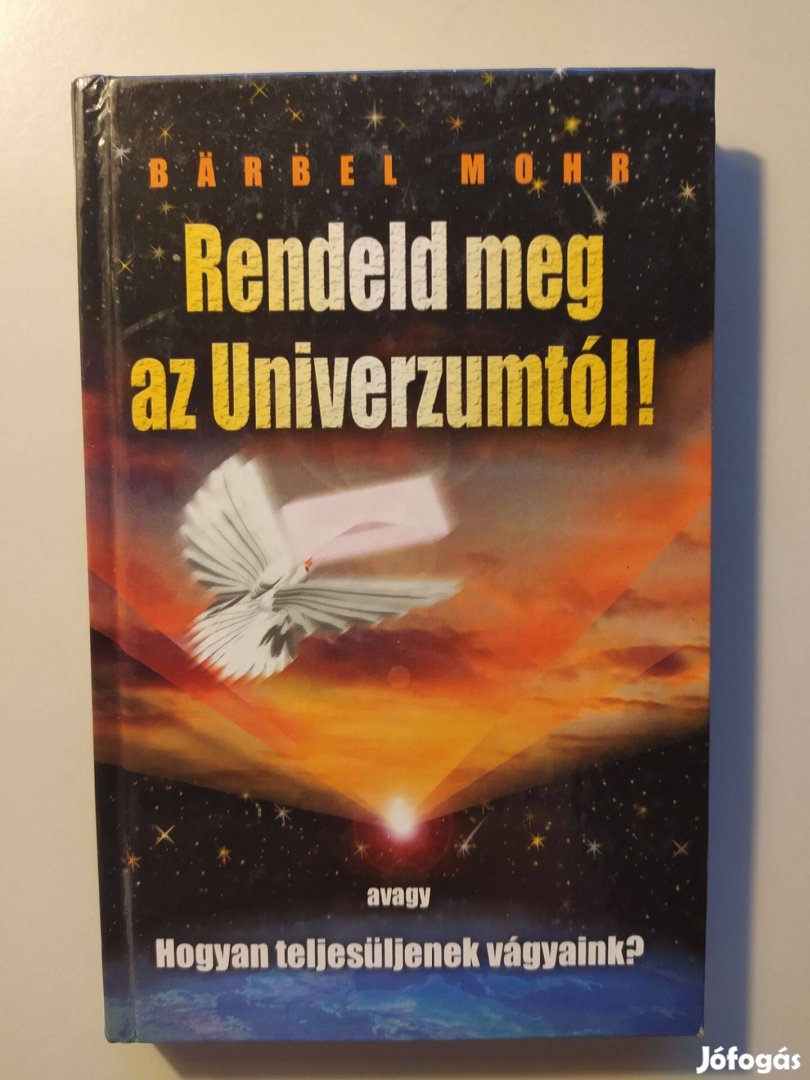 Barbel Mohr Rendeld meg az Univerzumtól!