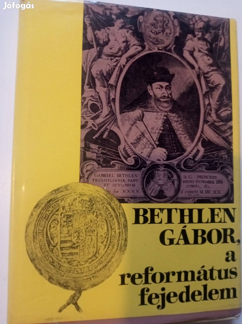 Barcza József Bethlen Gábor, a református fejedelem