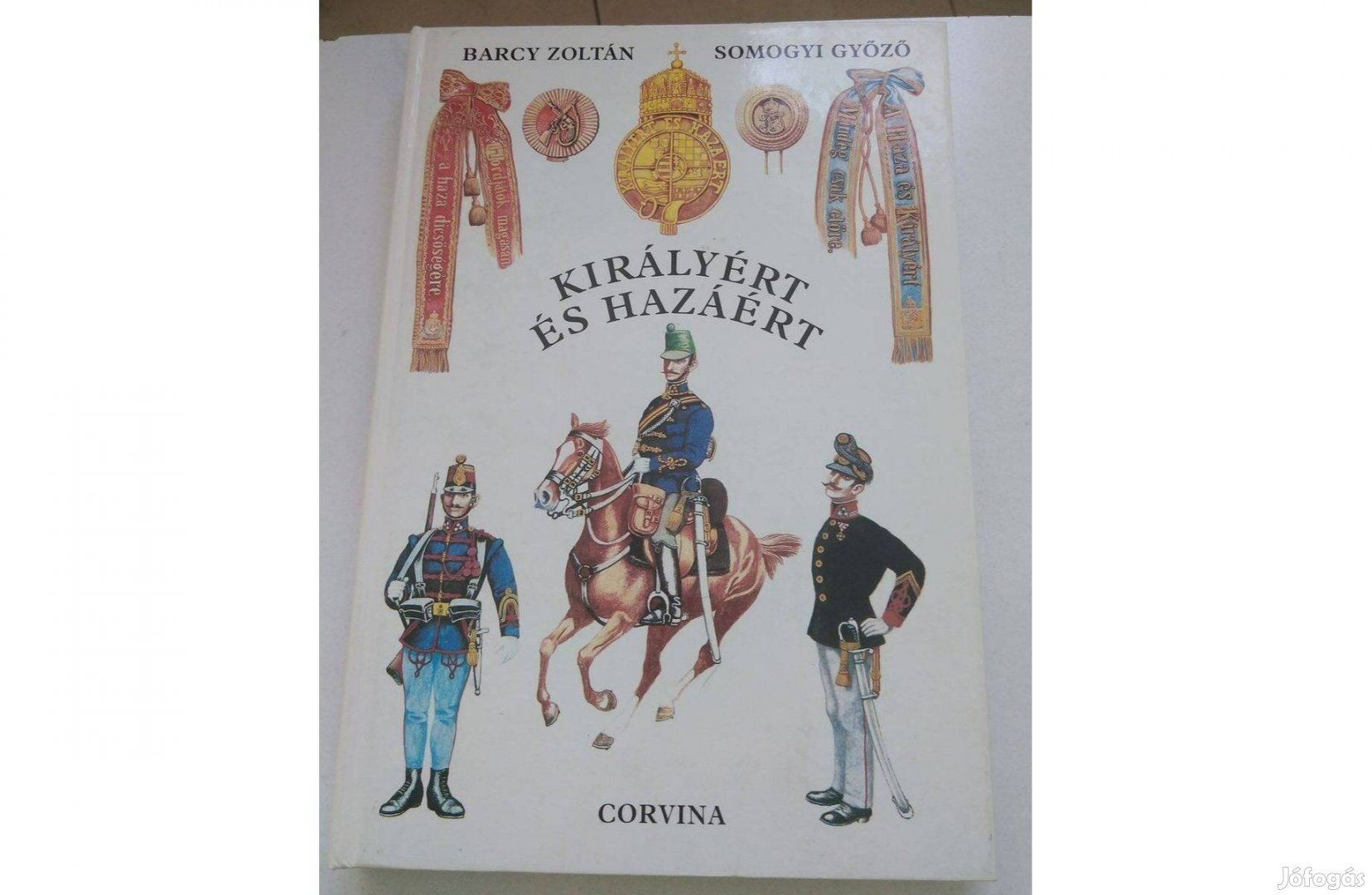 Barczy Zoltán Somogyi Győző - Királyért és Hazáért