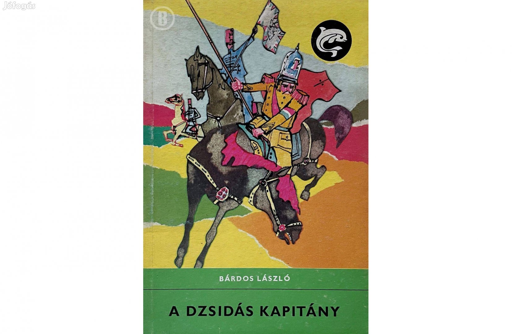 Bárdos László A dzsidás kapitány - - - Csak személyesen!