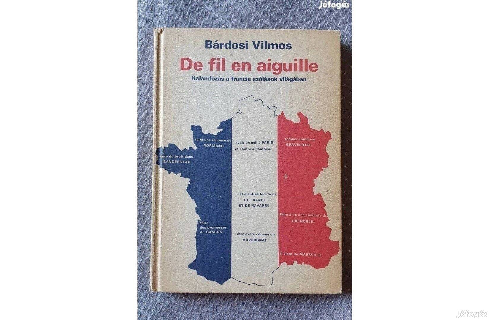 Bárdosi Vilmos: Kalandozás a francia szólások világában