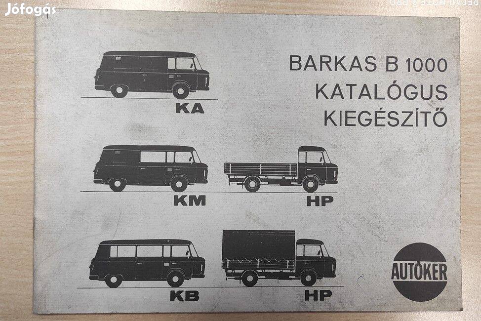 Barkas B1000 Kistehergépkocsi alkatrészkatalógus, kiegészítő