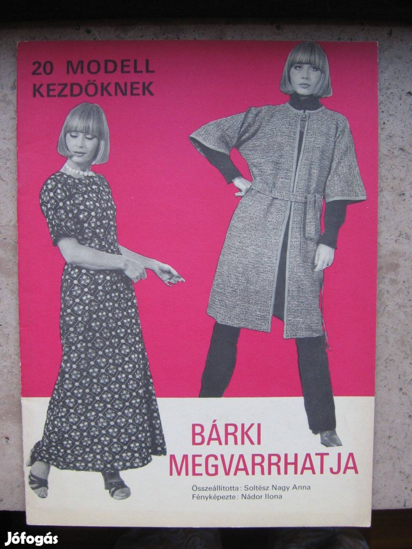 Bárki megvarrhatja, varrás, szabásminta - könyv