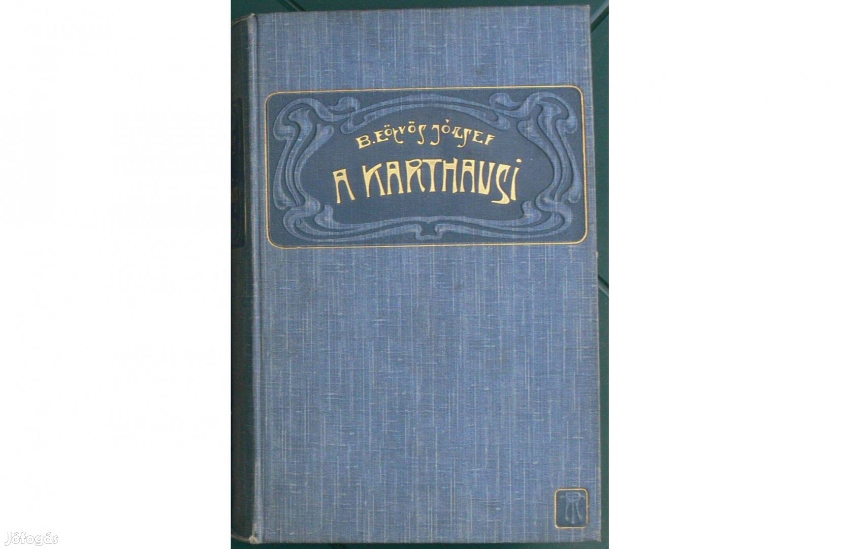 Báró Eötvös József: A karthausi - 1901, Révai Testvérek