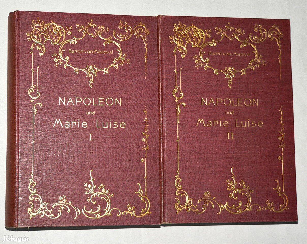 Baron von Meneval Napoleon und Marie Luise I II / antik könyv 1906