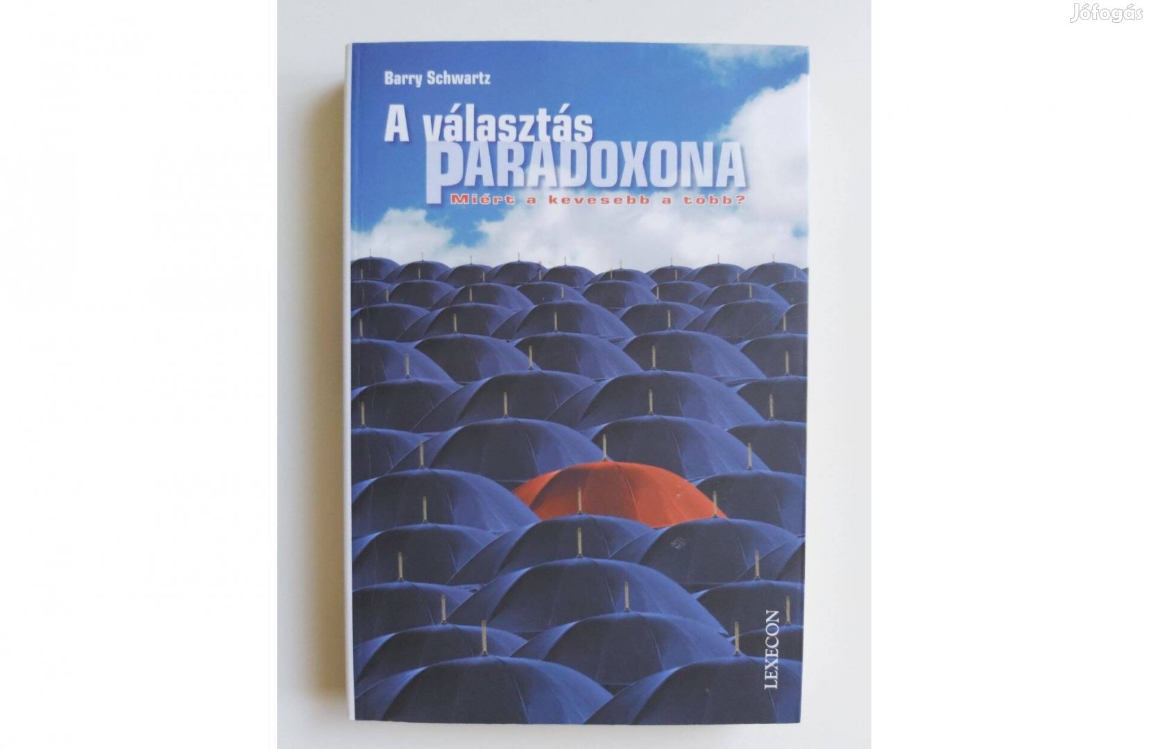 Barry Schwartz: A választás paradoxona