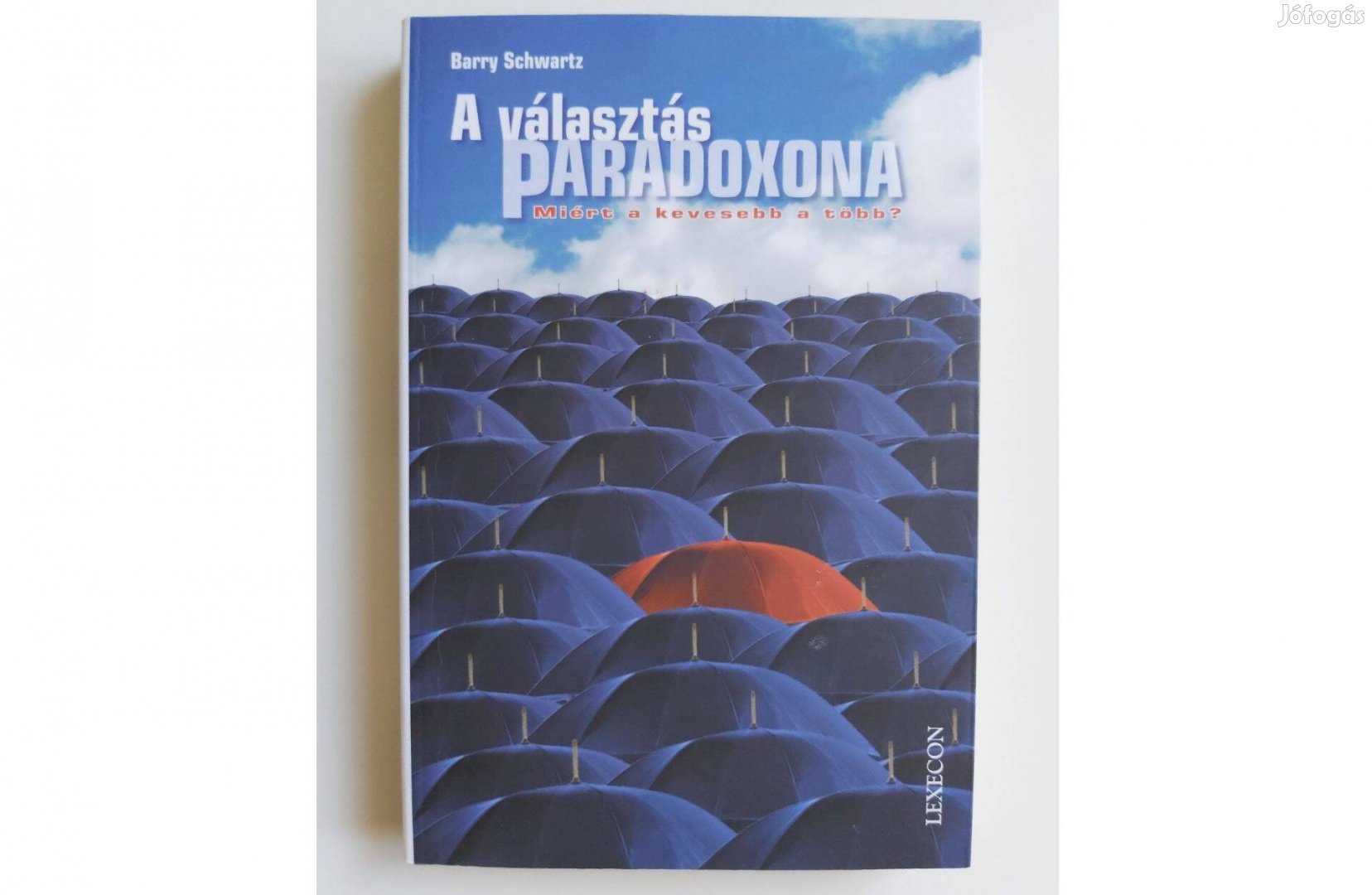 Barry Schwartz: A választás paradoxona