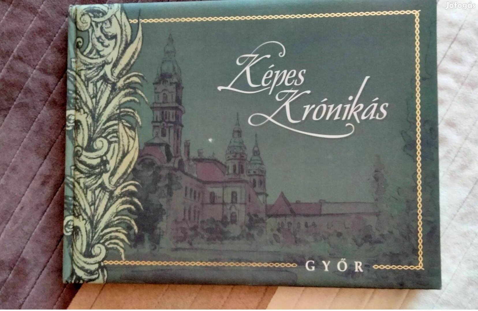 Barsi Ernő : Képes Krónikás - Győr