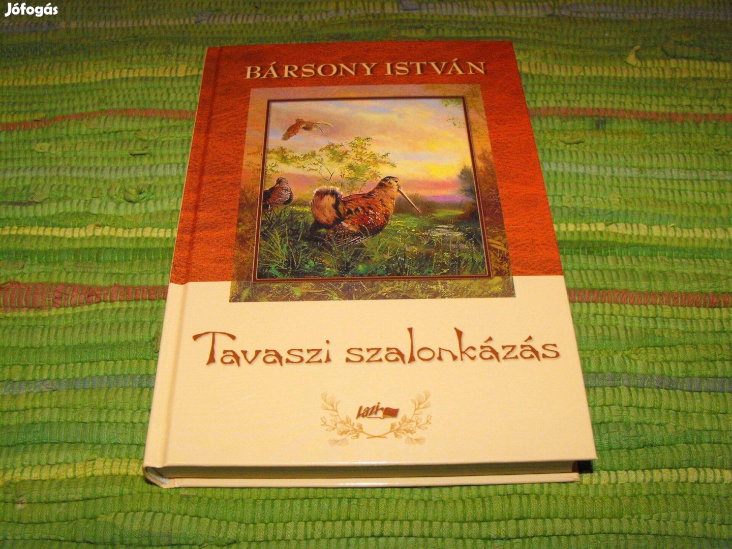 Bársony István Tavaszi szalonkázás Vadászkönyv