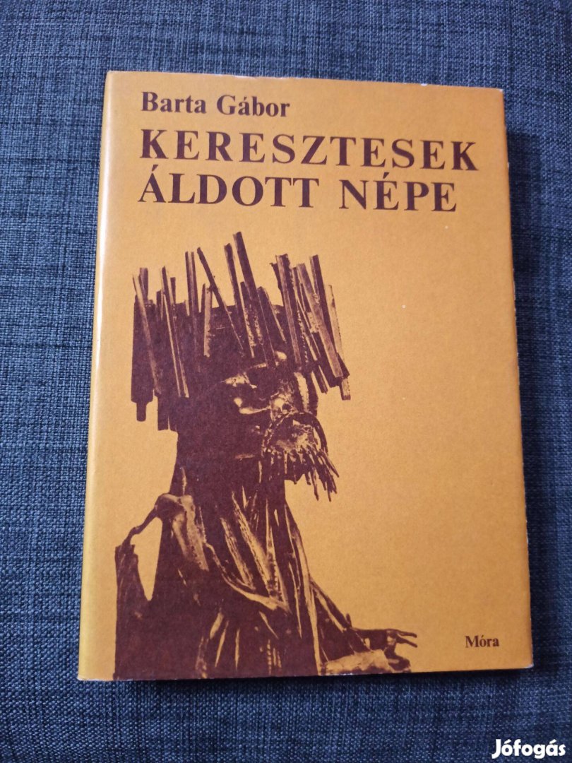 Barta Gábor - Keresztesek áldott népe