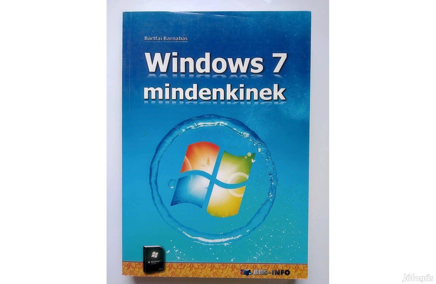 Bártfai Barnabás: Windows 7 mindenkinek