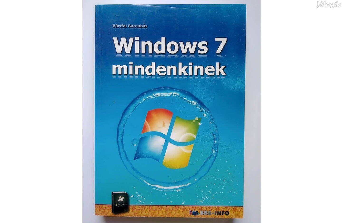 Bártfai Barnabás: Windows 7 mindenkinek