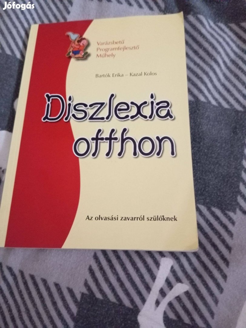 Bartók Erika-Kazal Kolos: Diszlexia otthon