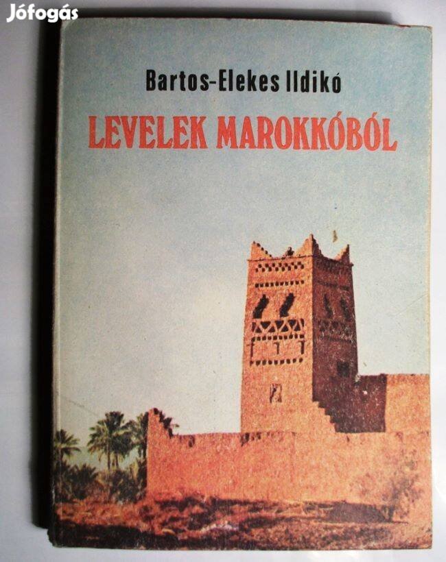 Bartos-Elekes Ildikó: Levelek Marokkóból