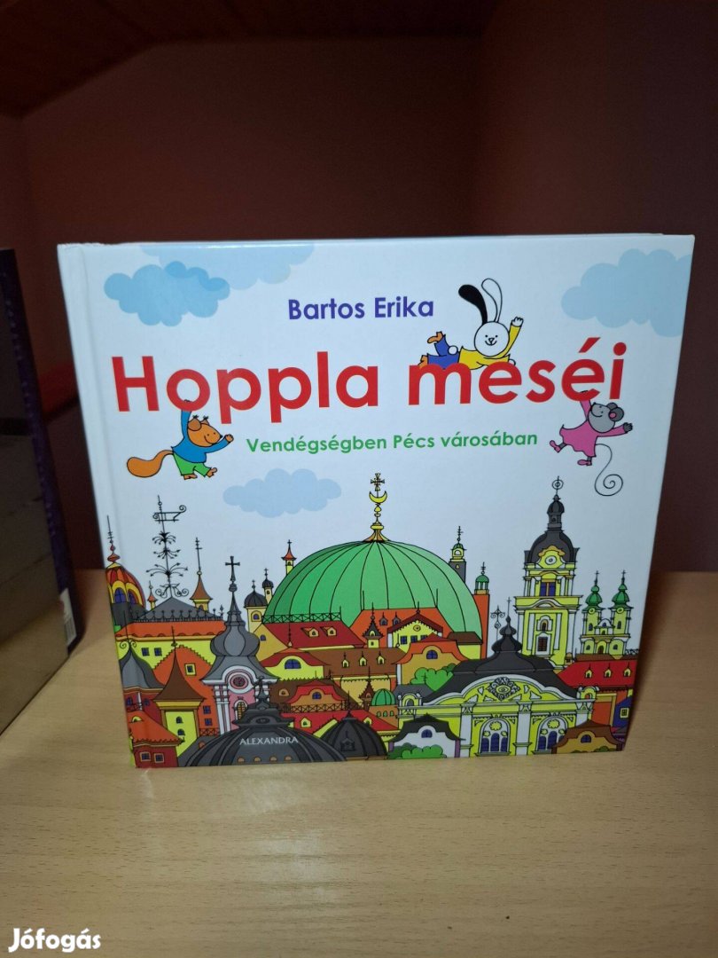 Bartos Erika: Hoppla meséi