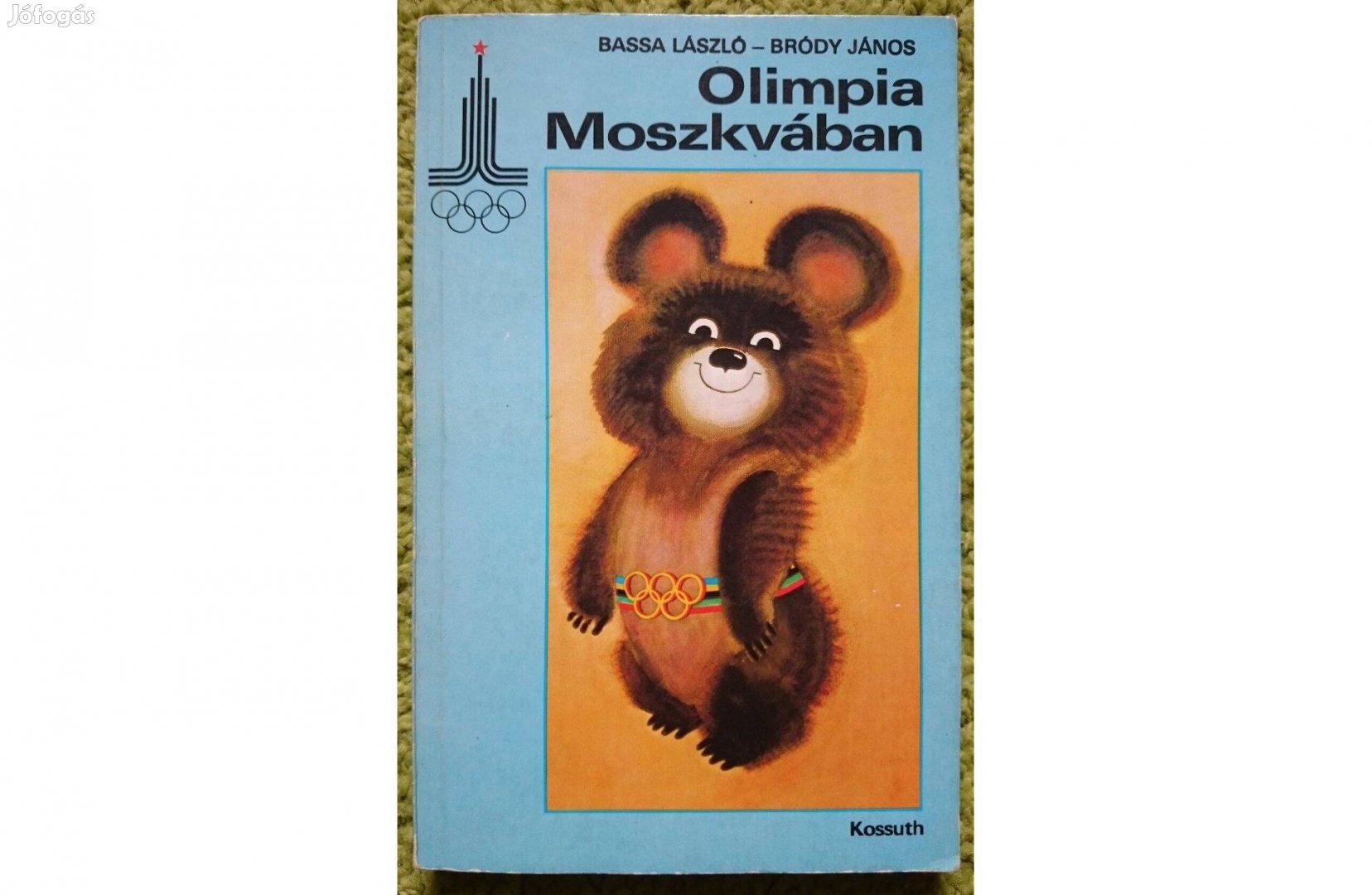 Bassa László - Bródy János: Olimpia Moszkvában