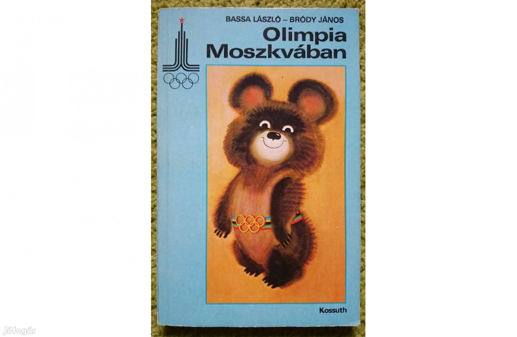 Bassa László - Bródy János: Olimpia Moszkvában