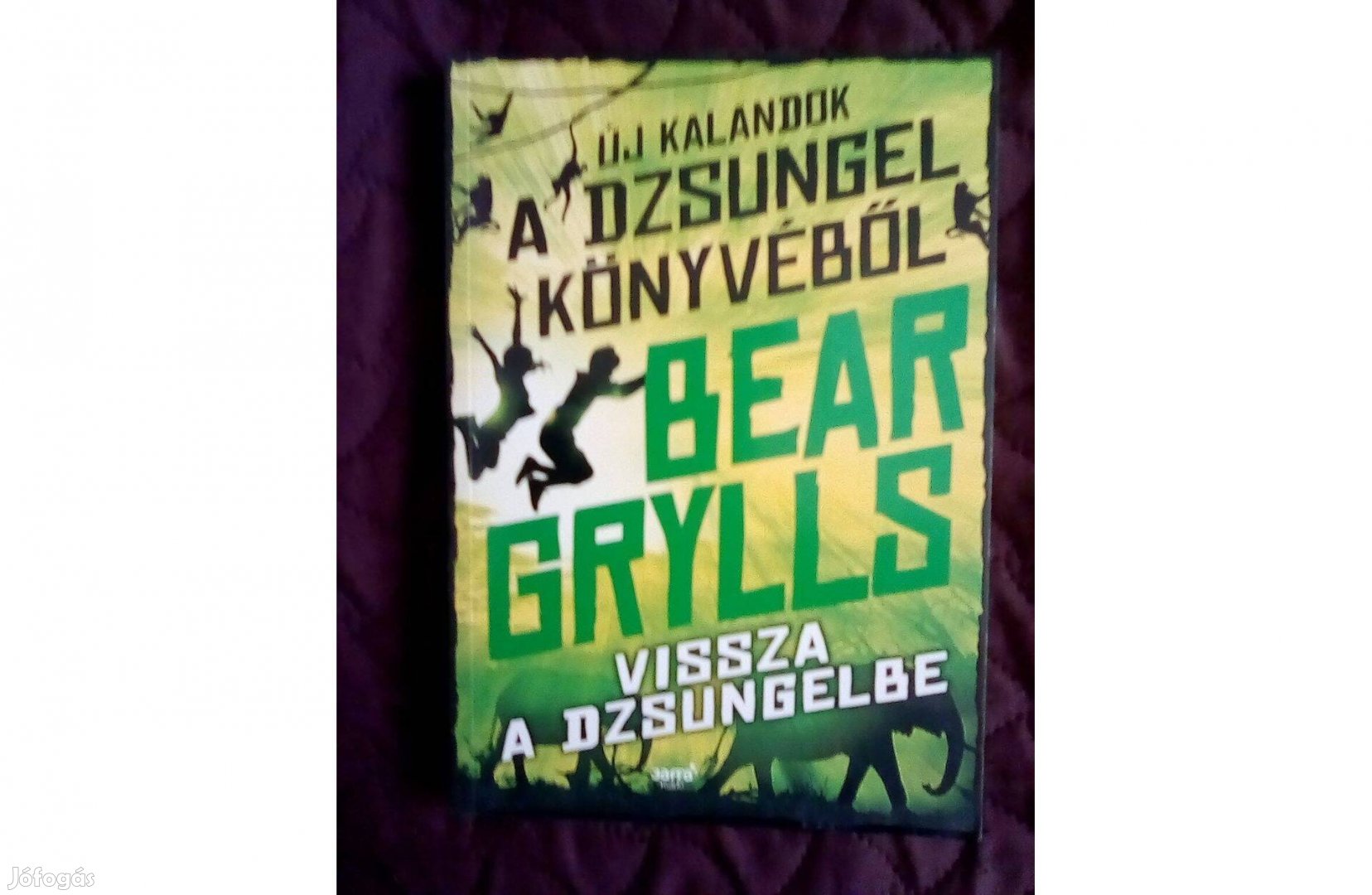 Bear Grylls:Vissza a dzsungelbe c. könyv eladó olcsón