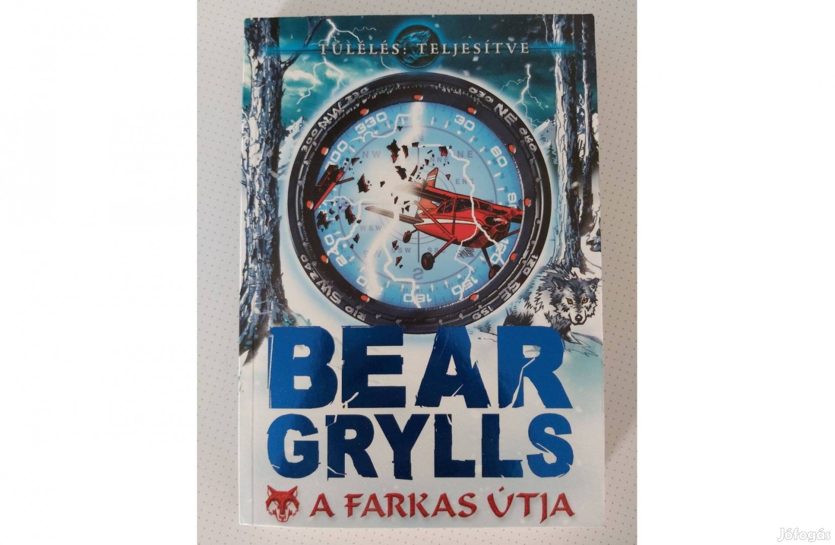 Bear Grylls: A farkas útja