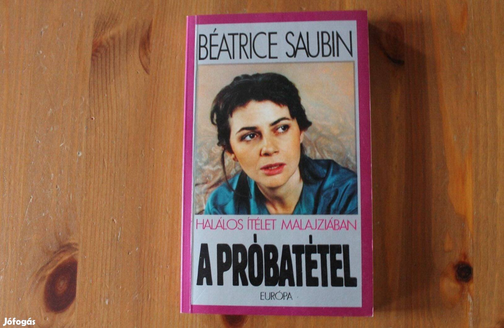 Beatrice Saubin - A próbatétel ( halálos ítélet Malajziában )
