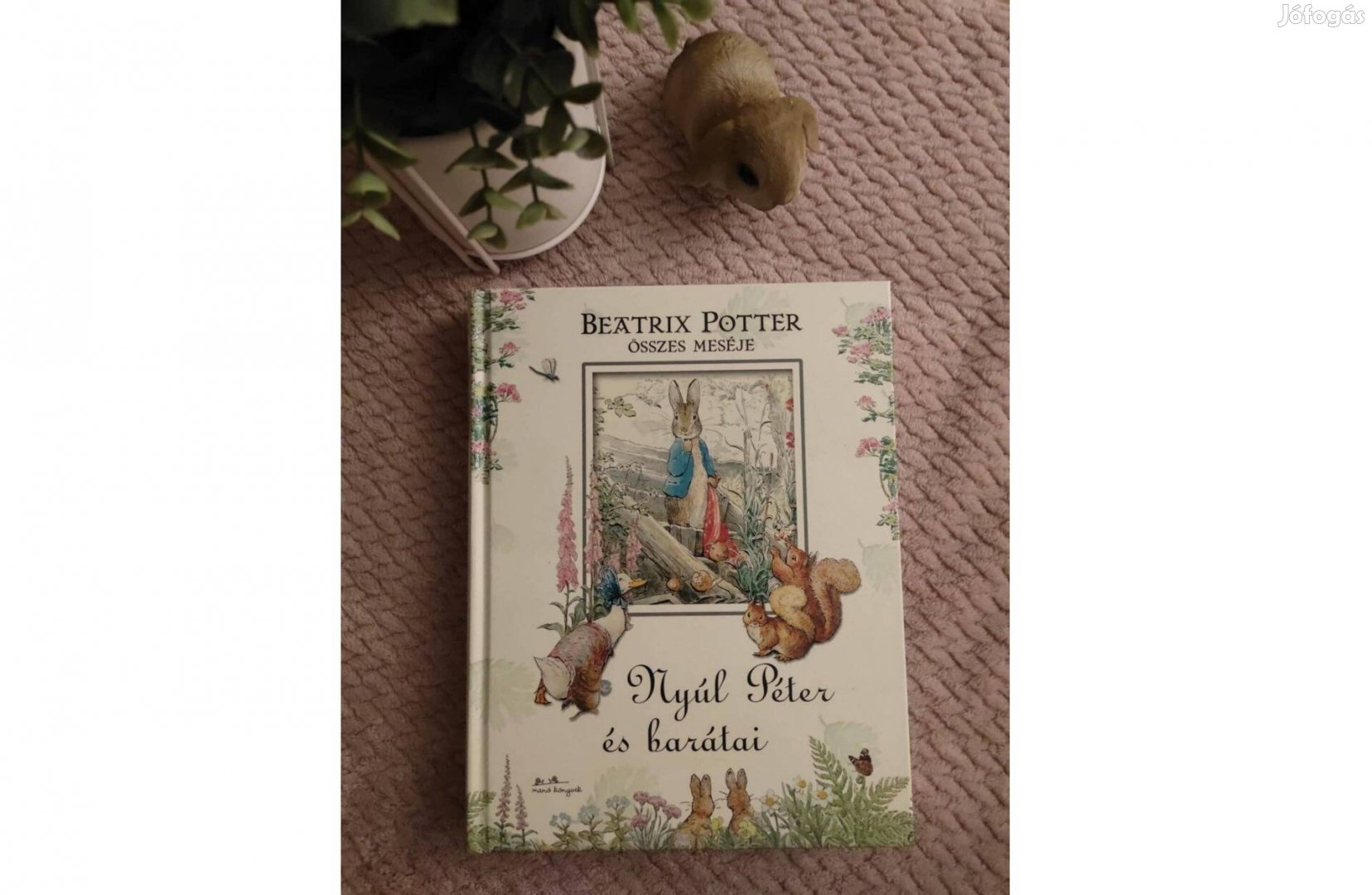 Beatrix Potter összes meséje (Nyúl Péter és barátai) Manó Könyvek