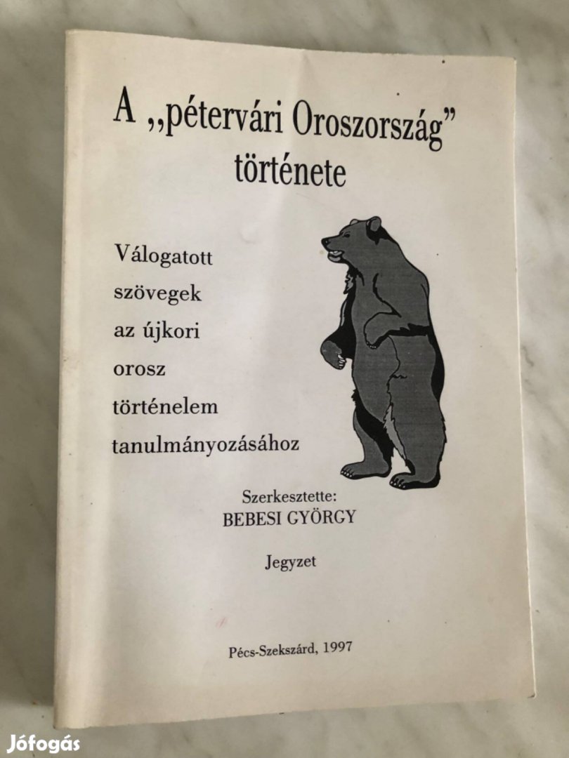 Bebesi György: A pétervári Oroszország története - egyetemi tankönyv