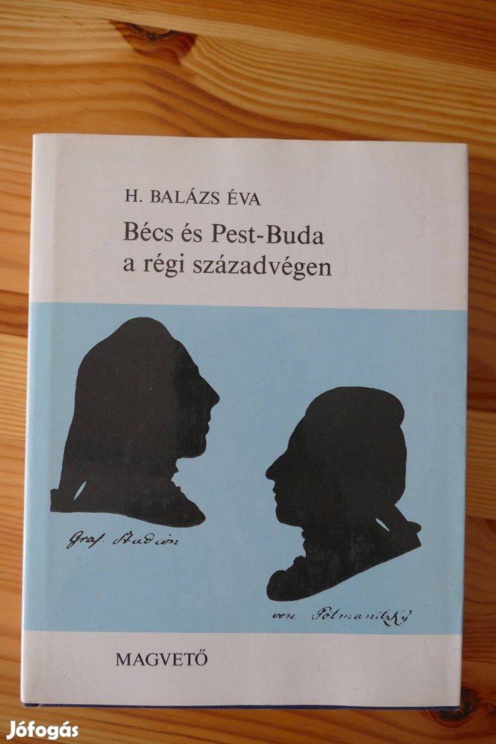 Bécs és Pest-Buda a régi századvégen 1765-1800