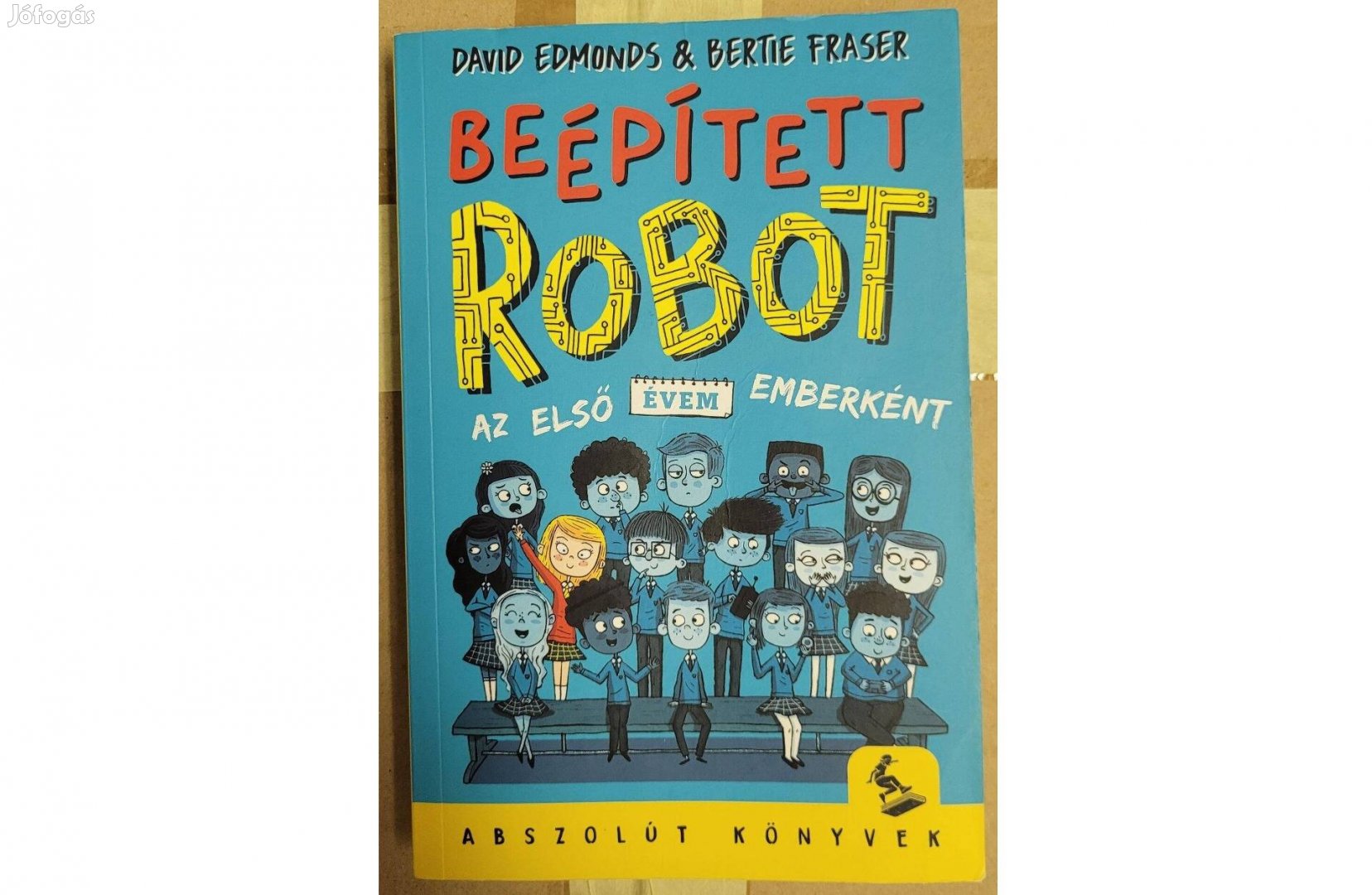 Beépített robot - David Edmonds könyv eladó