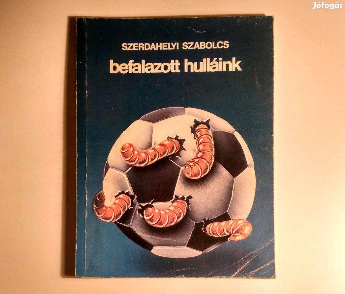 Befalazott Hulláink (Szerdahelyi Szabolcs) 1989 (8kép+tartalom)