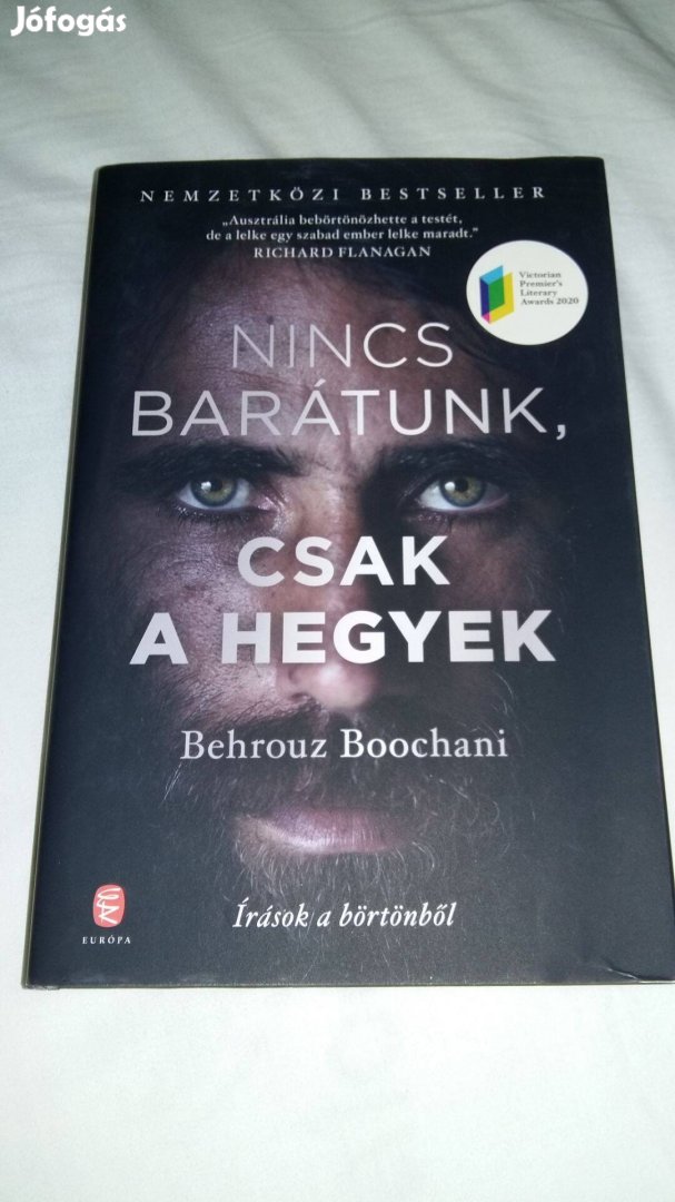 Behrouz Boochani Nincs barátunk, csak a hegyek Új könyv!