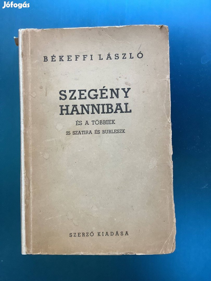 Békeffi László Szegény Hannibal és a többiek 25 szatira és