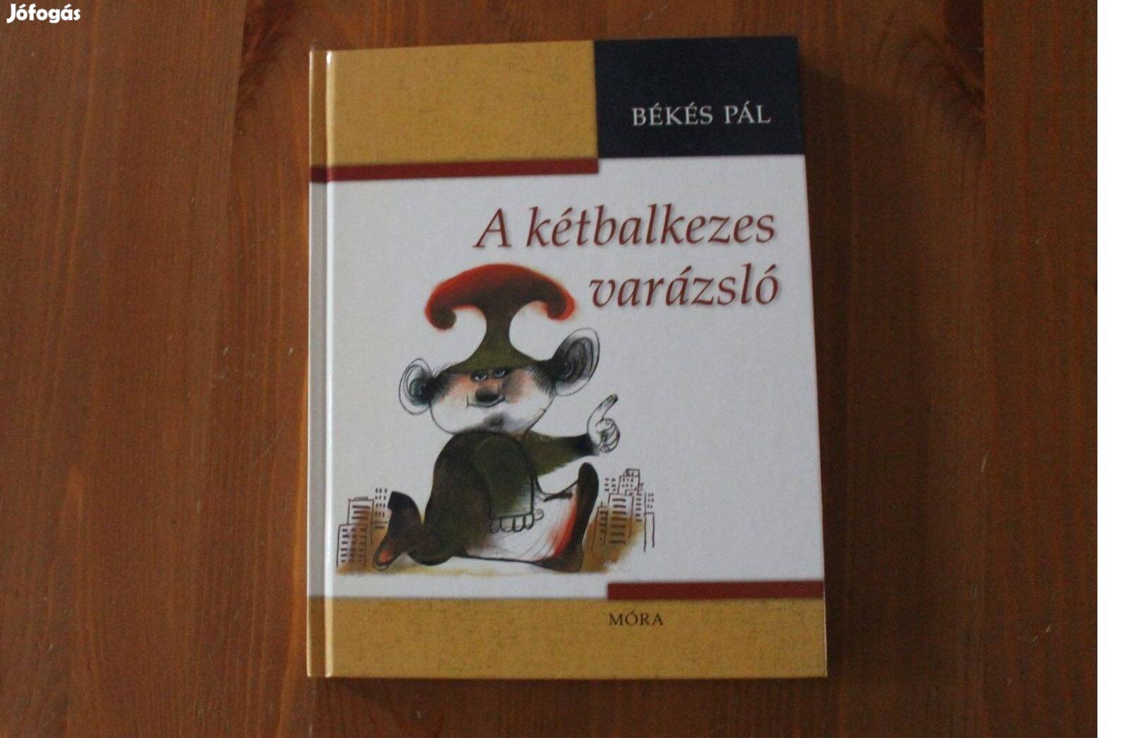 Békés Pál: A kétbalkezes varázsló