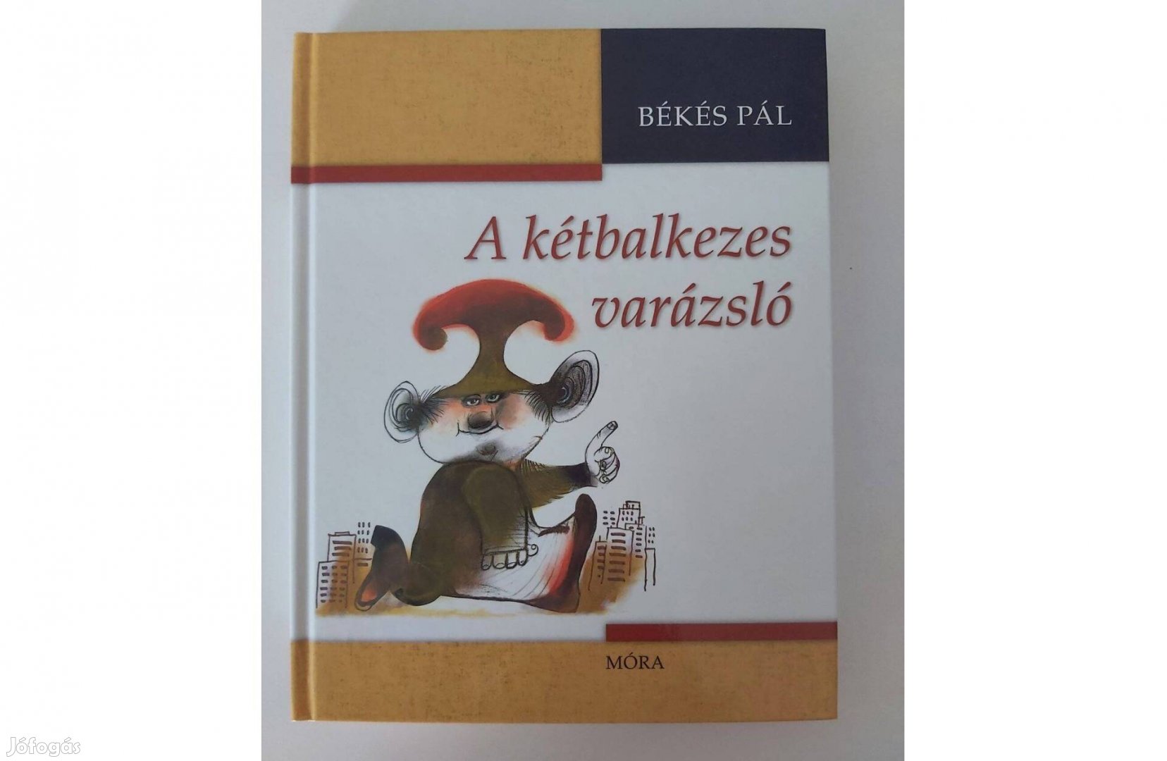 Békés Pál: A kétbalkezes varázsló