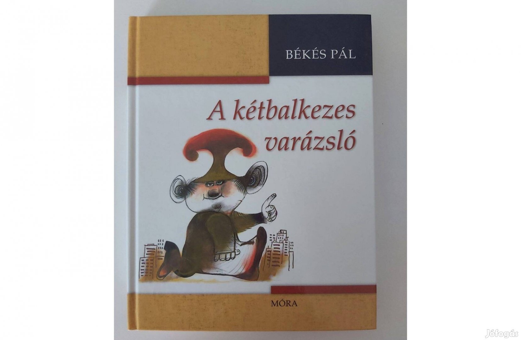 Békés Pál: A kétbalkezes varázsló