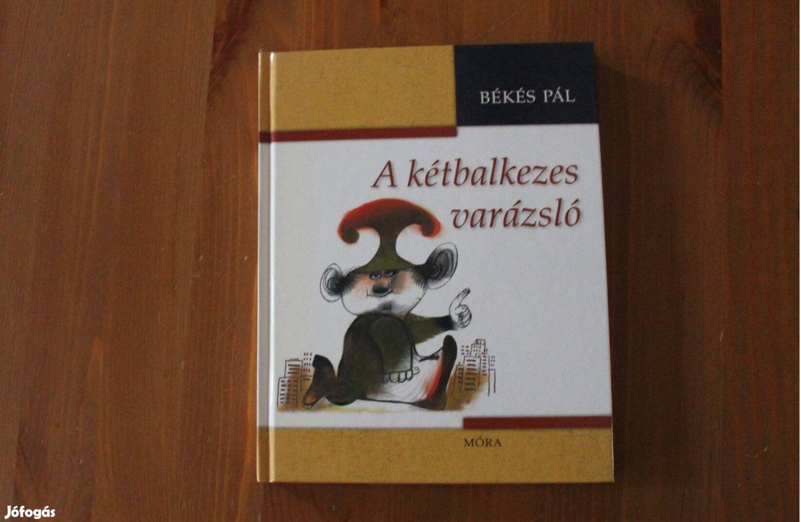 Békés Pál - A kétbalkezes varázsló