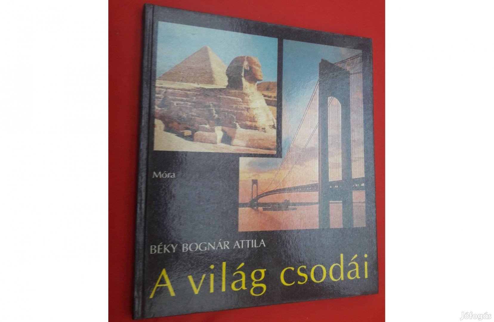 Béky Bognár Attila. A világ csodái