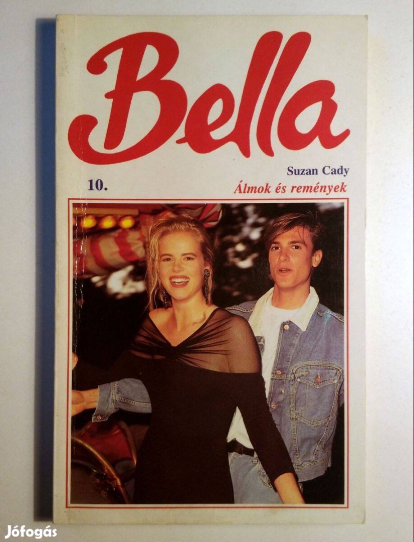 Bella 10. Álmok és Remények (Susan Cady) 1993 (8kép+tartalom)