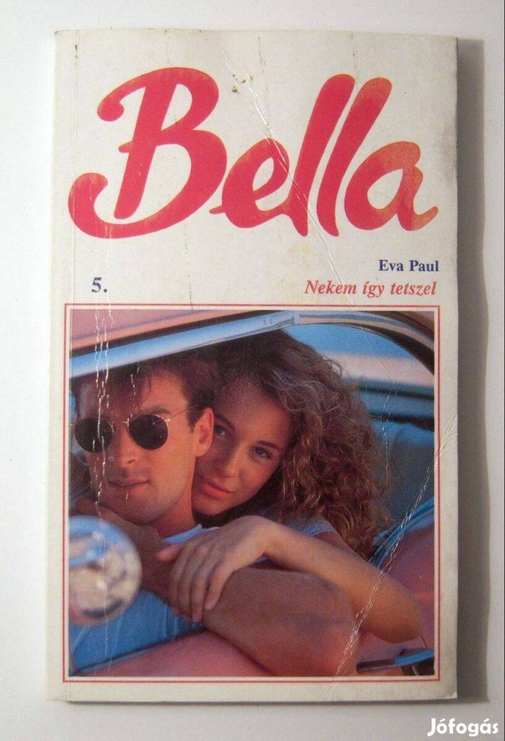 Bella 5. Nekem Így Tetszel (Eva Paul) 1992 (viseltes) 3kép+tartalom