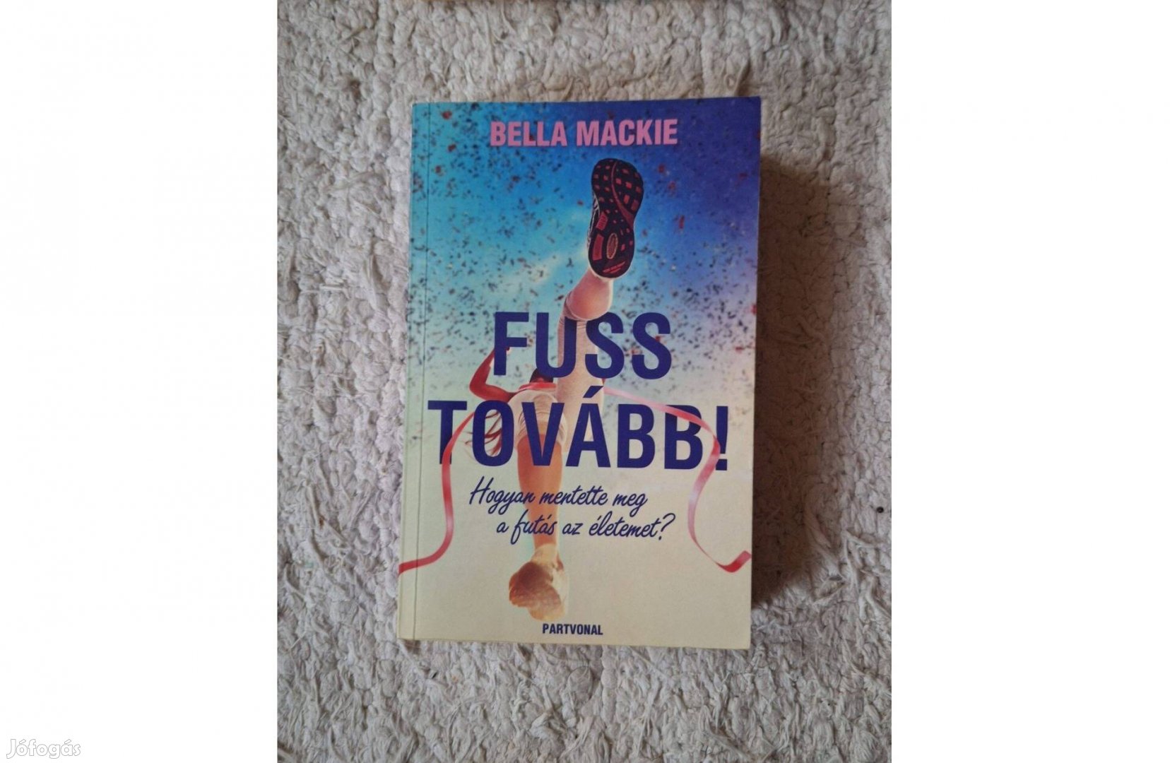 Bella Mackie - Fuss tovább! című könyv eladó Debrecenben, vagy posta