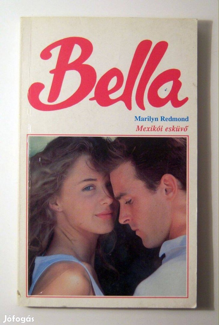 Bella - Mexikói Esküvő (Marilyn Redmond) 1992 (3kép+tartalom)