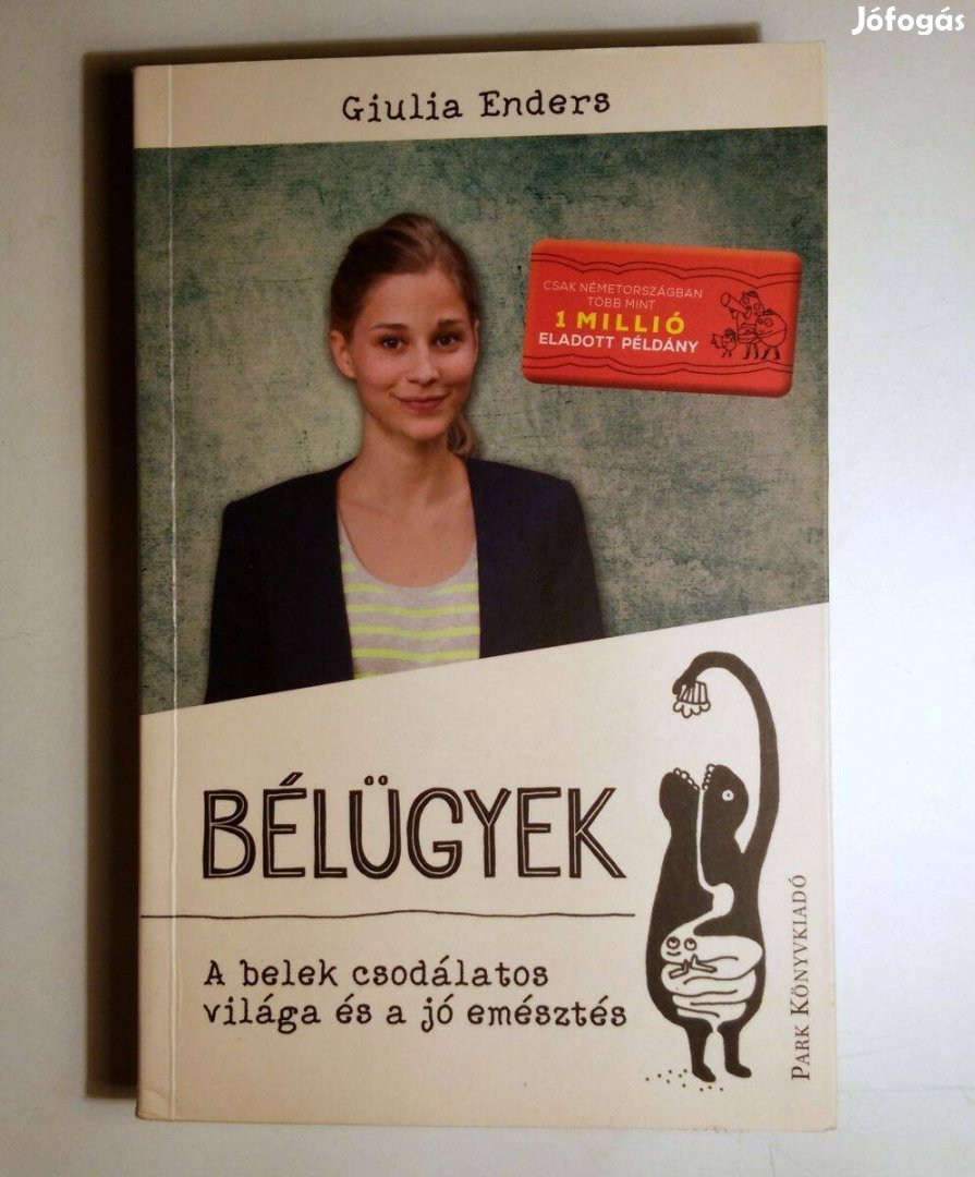 Bélügyek (Giulia Enders) 2015 (megkímélt) 8kép+tartalom