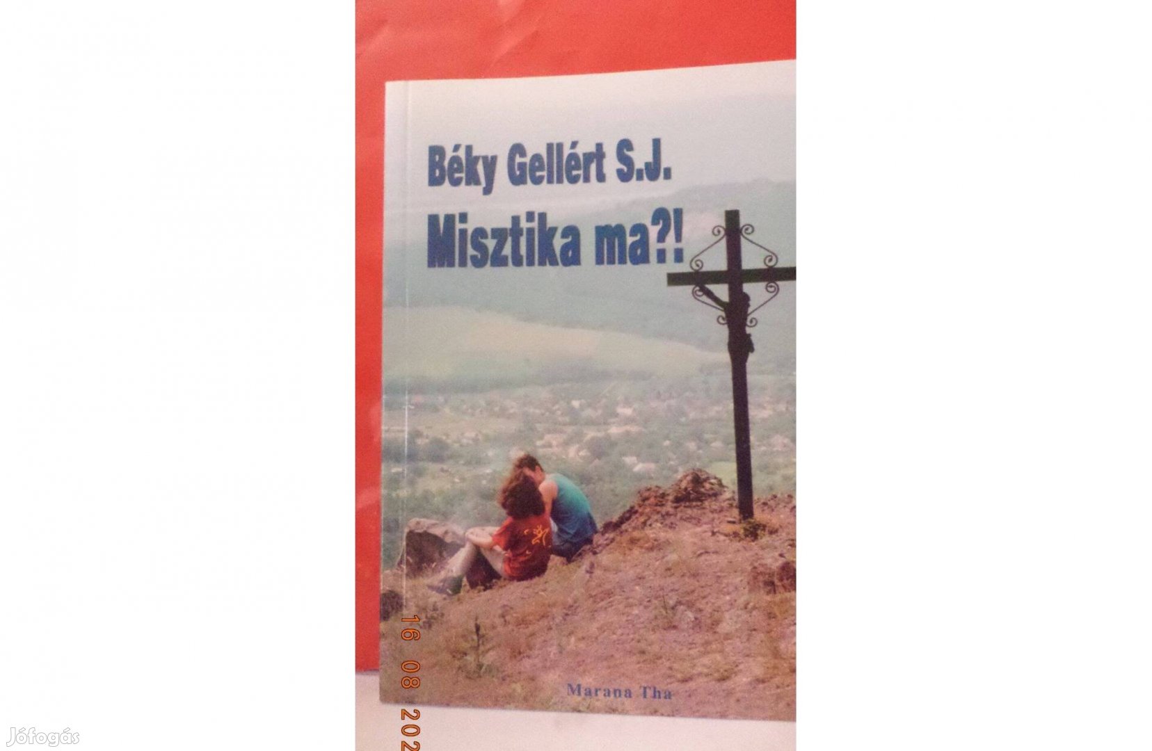 Bély Gellért S.J. Misztika ma ?!