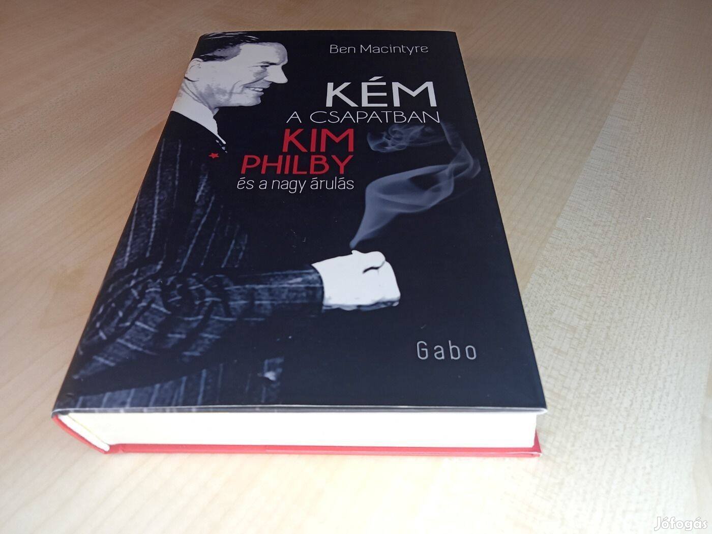 Ben Macintyre- Kém a csapatban - Kim Philby és a nagy árulás