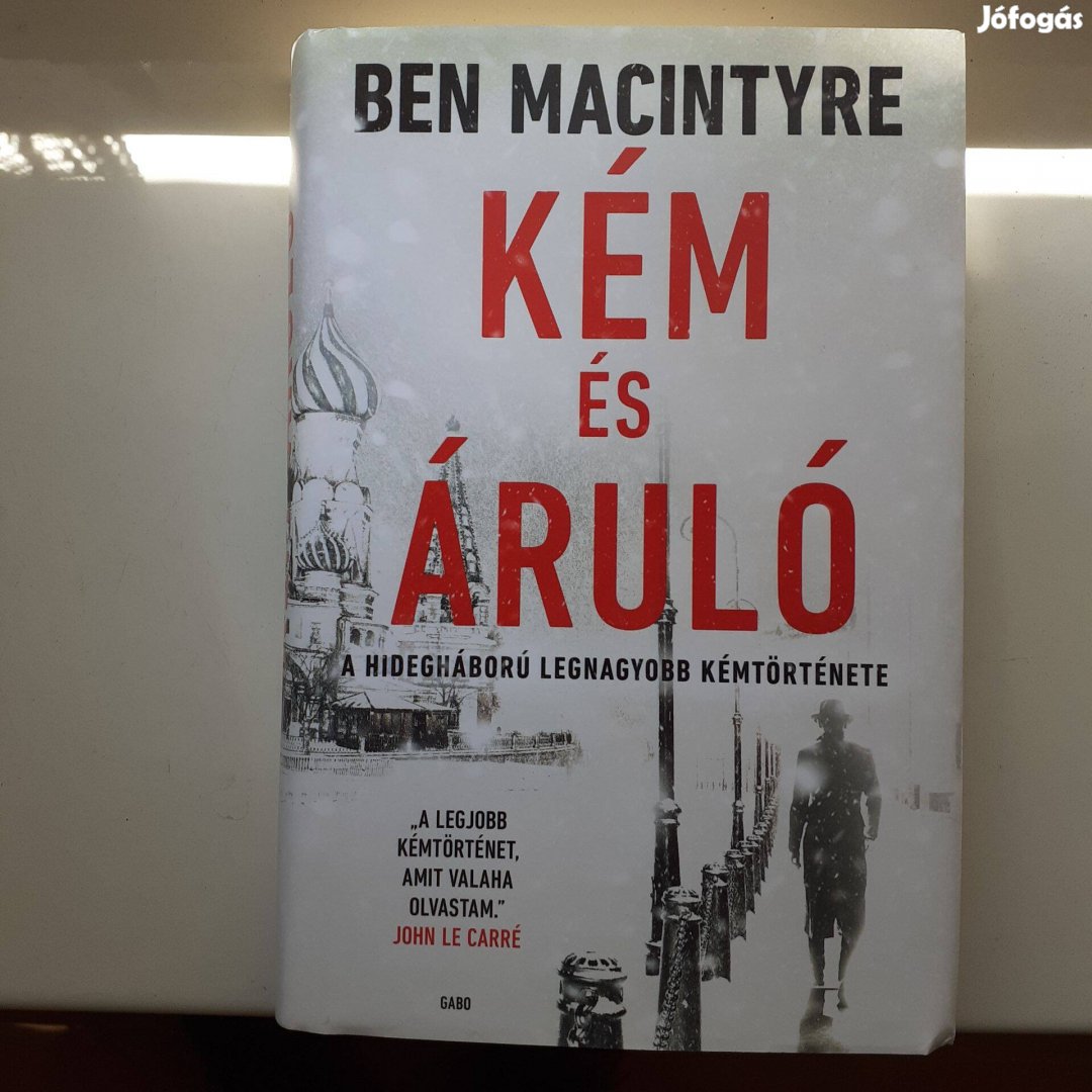 Ben Macintyre: Kém és áruló