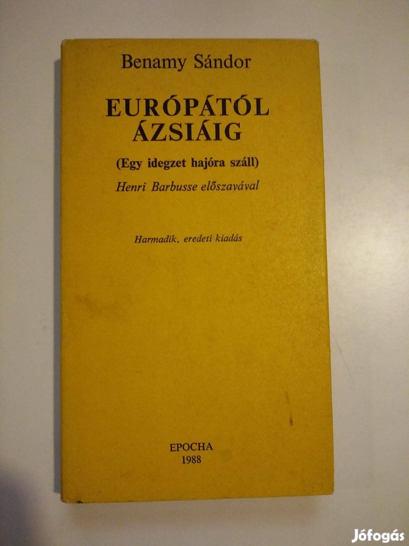 Benamy Sándor - Európától Ázsiáig (egy idegzet hajóra száll)