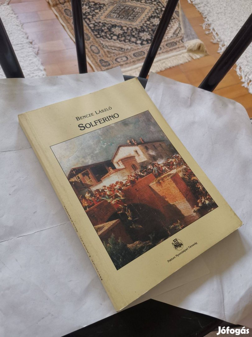 Bencze László - Solferino - az 1859-es Osztrák- Piemonti- Francia háb
